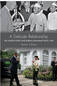 Image of A delicate relationship: the United States and Burma/Myanmar since 1945