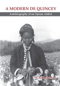 Image of A modern De Quincy: autobiography of an opium addict