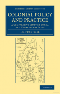 Image of Colonial policy and practice: a comparative study of Burma and Netherlands India