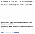 Handbook on Free, Prior and Informed Consent: for practical use by indigenous peoples' communities