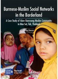 Image of Burmese-Muslim social networks in the borderland: a case study of Islam Bamroong Muslim community in Mae Sot, Tak Province, Thailand