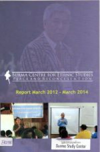 Image of Burma centre for ethnic peace and reconciliation: report March 2012 - March 2014