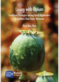 Image of Living with opium: livelihood strategies among rural highlanders in Southern Shan State, Myanmar