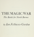 The magic war: the battle for North Burma